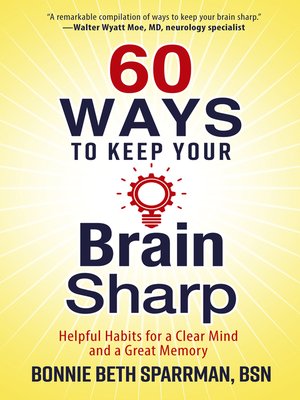 cover image of 60 Ways to Keep Your Brain Sharp